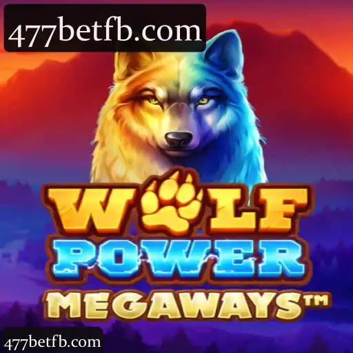 477bet: Descubra a Categoria WolfPowerMega com Cassino, Slots e Apostas Ao Vivo