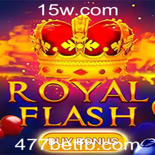 Explorando o Fascinante Mundo de RoyalFlashBuyBonus - O Novo Sucesso de 477bet